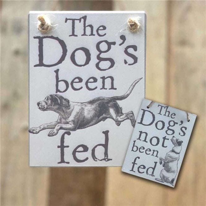 Wooden Double Sided Hanging Sign - The Dog's Been Fed (black & white)