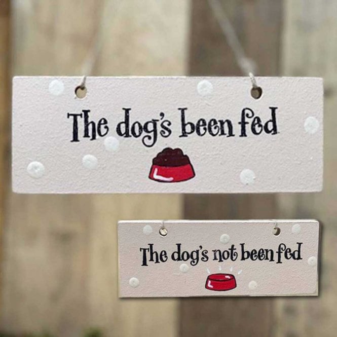 Wooden Double Sided Hanging Sign - The Dog's Been Fed